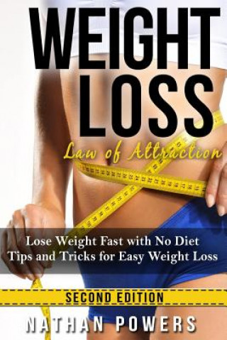 Carte Weight Loss: Lose Weight Fast With No Diet Tips and Tricks for Easy Weight Loss Nathan Powers