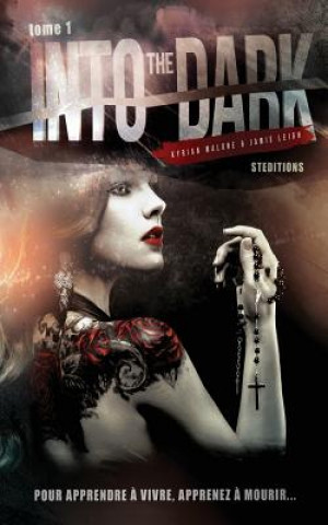 Könyv Into the Dark - Saison 1 - Serie lesbienne, roman lesbien Kyrian Malone