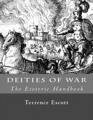 Carte The Esoteric Handbook: Deities of War Terrence Escott