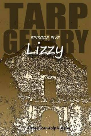 Книга TARP GENTRY - Lizzy Peter Randolph Keim