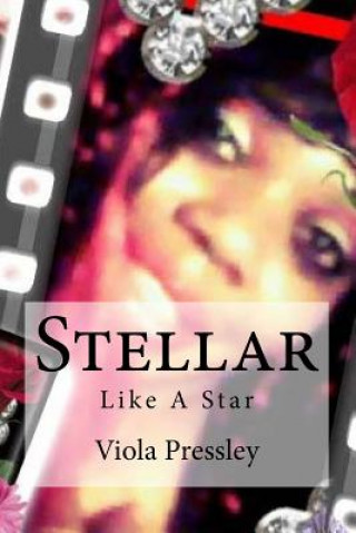 Kniha Stellar: Like A Star Viola Pressley