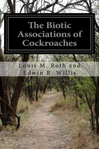 Kniha The Biotic Associations of Cockroaches Louis M Roth and Edwin R Willis