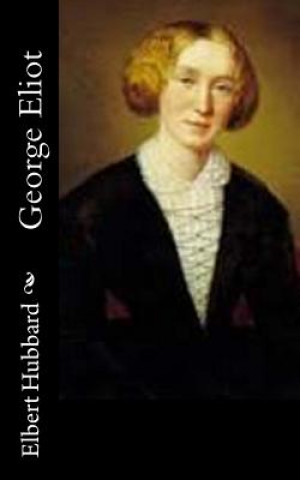 Книга George Eliot Elbert Hubbard