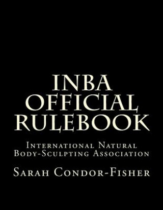 Knjiga INBA Official Rulebook Sarah P Condor-Fisher Ph D