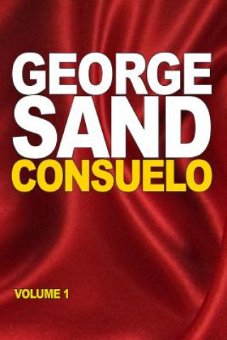 Knjiga Consuelo: volume 1 George Sand