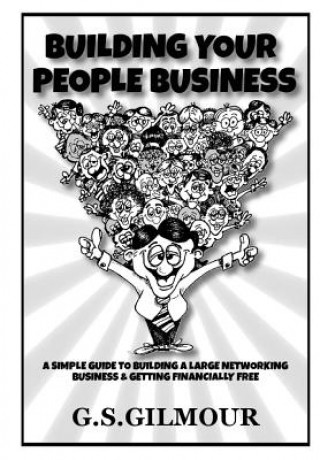 Kniha Building Your People Business G S Gilmour