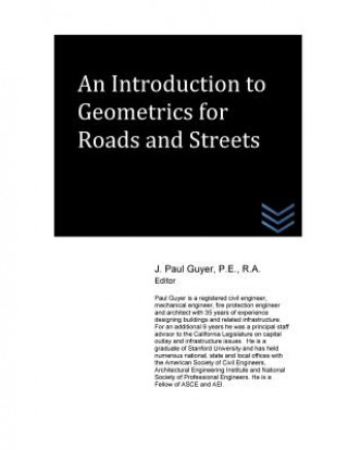 Książka An Introduction to Geometrics for Roads and Streets J Paul Guyer