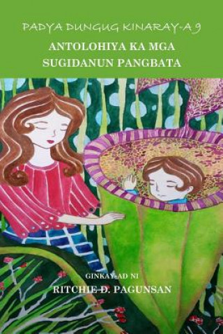 Carte Padya Dungug Kinaray-A 9: Antolohiya Ka MGA Sugidanun Pangbata Ritchie D Pagunsan