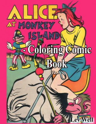 Book Alice At Monkey Island - Coloring Comic Book Lev Well