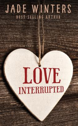 Книга Love Interrupted Jade Winters