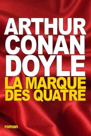 Könyv La Marque des quatre Arthur Conan Doyle
