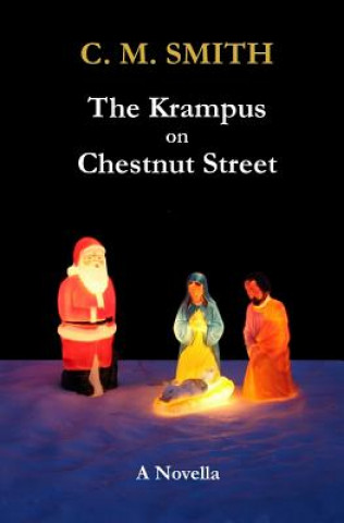 Kniha The Krampus on Chestnut Street C M Smith