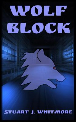 Knjiga Wolf Block Stuart J Whitmore