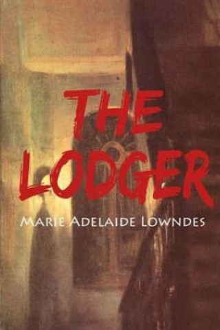 Kniha The Lodger Marie Belloc Lowndes