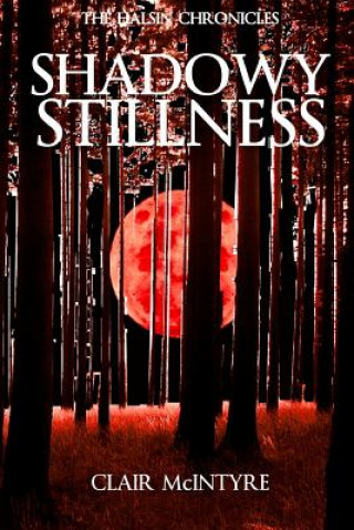 Libro Shadowy Stillness Clair a McIntyre