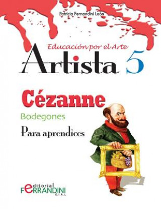 Kniha Artista Cézanne-Bodegones: Para aprendices Patricia Fernandini