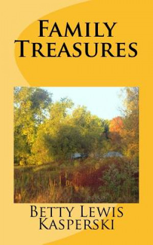 Carte Family Treasures Betty Lewis Kasperski