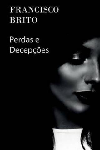 Knjiga Perdas e Decepç?es MR Francisco Brito