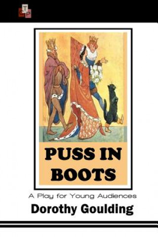 Kniha Puss in Boots: A Play for Young Audiences Dorothy Goulding