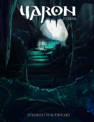 Livro Yaron - O Cristal Eduardo Magela Rodrigues