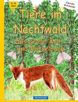 Carte BROCKHAUSEN - Tiere im Nachtwald - Das große Mal- und Rätselbuch Dortje Golldack