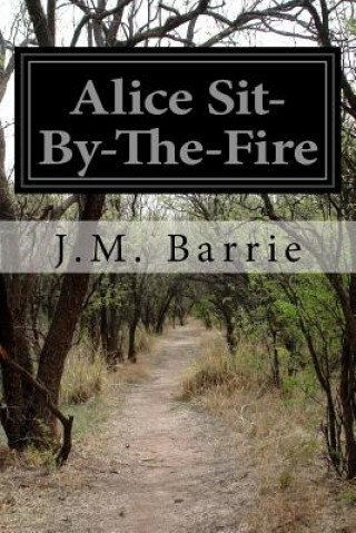 Carte Alice Sit-By-The-Fire James Matthew Barrie