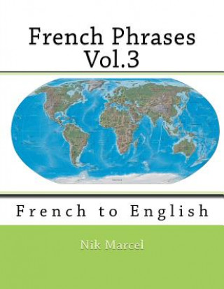 Книга French Phrases Vol.3: French to English Nik Marcel