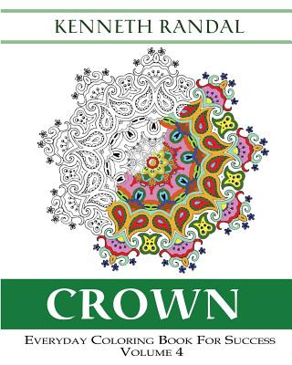 Książka Crown: Everyday Coloring Book For Success Volume 4 Kenneth Randal