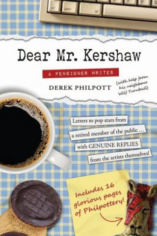 Książka Dear Mr. Kershaw: A Pensioner Writes MR Derek Philpott