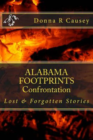 Kniha ALABAMA FOOTPRINTS Confrontation: Lost & Forgotten Stories Donna R Causey