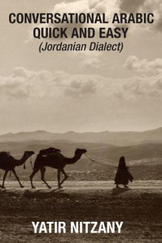 Carte Conversational Arabic Quick and Easy: Jordanian Dialect, Jordanian Arabic, Levantine arabic colloquial Yatir Nitzany