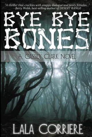 Knjiga Bye Bye Bones Lala Corriere