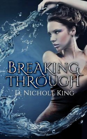 Knjiga Breaking Through D Nichole King