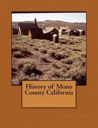 Carte History of Mono County California Clark Bloomer