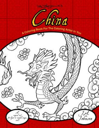 Könyv China: A Coloring Book For The Coloring Artist In You J A Johnson