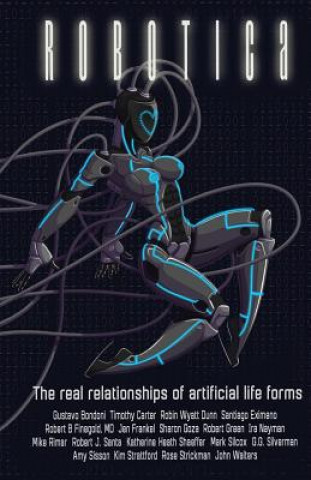 Kniha Robotica: The Real Relationships of Artificial Life Forms Elizabeth Hirst