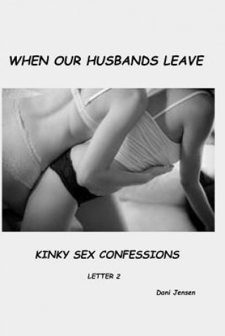 Книга When Our Husbands Leave Dani Jensen