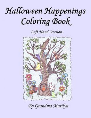 Knjiga Halloween Happenings Coloring Book: Left Handed Version Grandma Marilyn