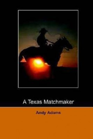 Kniha A Texas Matchmaker Andy Adams