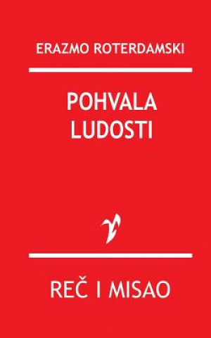 Könyv Pohvala Ludosti Erazmo Roterdamski