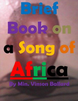 Könyv Brief Book on a Song of Africa Min Vinson Ballard