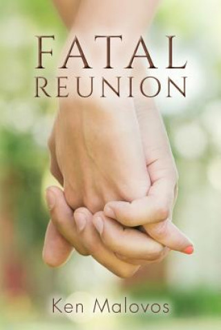 Kniha Fatal Reunion Ken Malovos