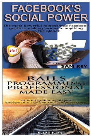 Kniha Facebook Social Power & Rails Programming Professional Made Easy Sam Key