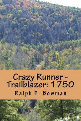 Buch Crazy Runner - Trailblazer: 1750 Ralph E Bowman