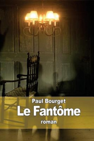 Könyv Le Fantôme Paul Bourget