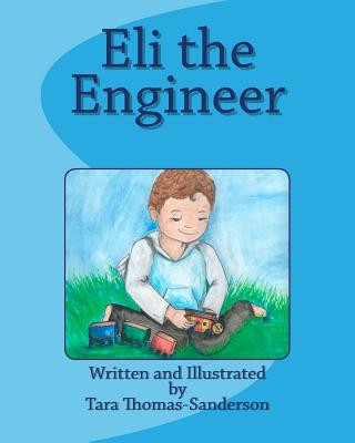 Könyv Eli the Engineer Tara Thomas-Sanderson