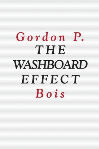 Knjiga The Washboard Effect Gordon P Bois