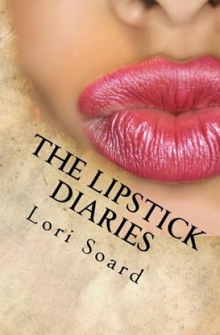 Kniha The Lipstick Diaries Lori Soard