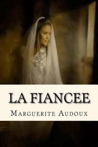 Kniha La fiancee MD Marguerite Audoux