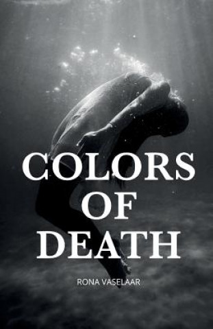 Kniha Colors of Death: Fifteen Tales of Horror Rona Vaselaar